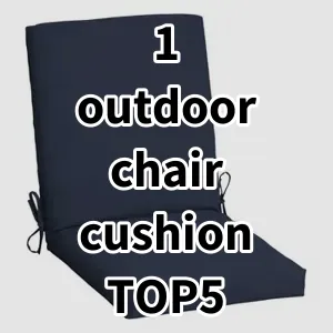 Top5 Best-selling 1 outdoor chair cushion