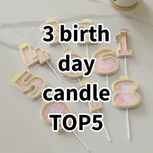 Top 5 Best-selling 3 birthday candle