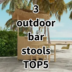 Top5 Best-selling 3 outdoor bar stools