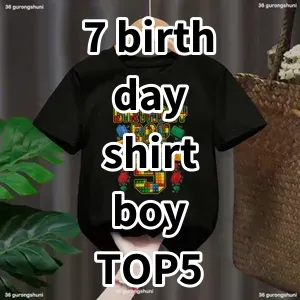 Top 5 Best-selling 7 birthday shirt boy