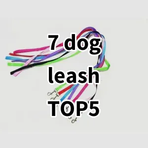 Top 5 Best-selling 7 dog leash