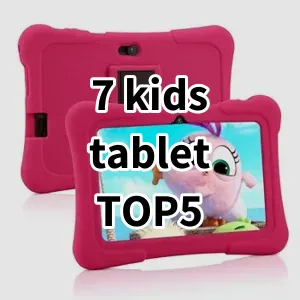 Top5 Best-selling 7 kids tablet