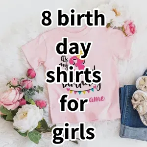 Top 5 Best-selling 8 birthday shirts for girls