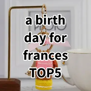 Top 5 Best-selling a birthday for frances