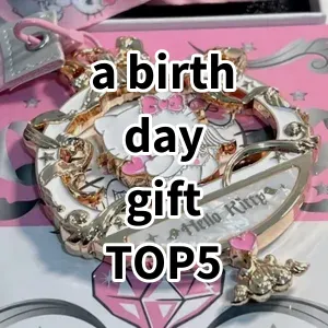 Top 5 Best-selling a birthday gift