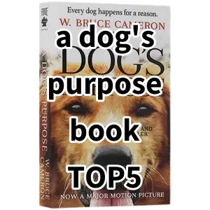 Top 5 Best-selling a dog's purpose book