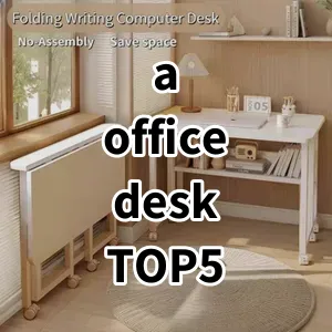 Top 5 Best-selling a office desk