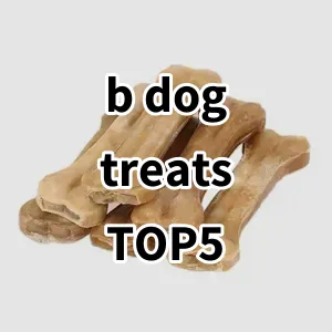 Top 5 Best-selling b dog treats