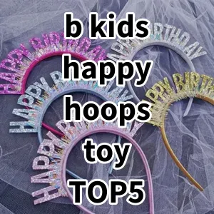 Top 5 Best-selling b kids happy hoops toy