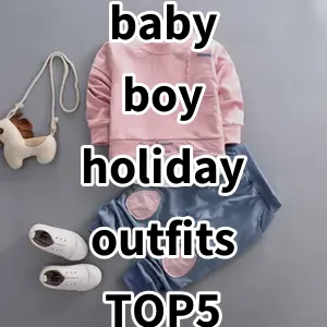 2024 Top5 Best-selling baby boy holiday outfits