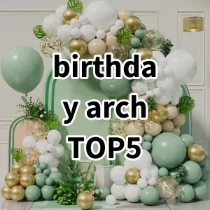 Top 5 Best-selling birthday arch