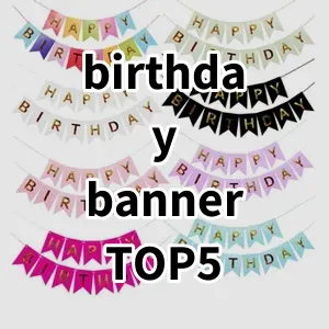 Top 5 Best-selling birthday banner