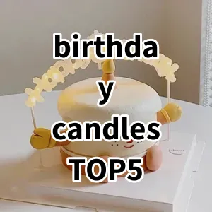 Top 5 Best-selling birthday candles