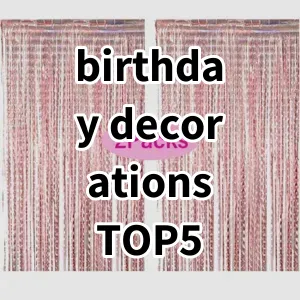 Top 5 Best-selling birthday decorations