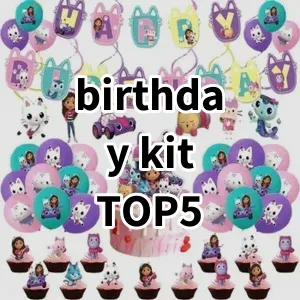 Top 5 Best-selling birthday kit