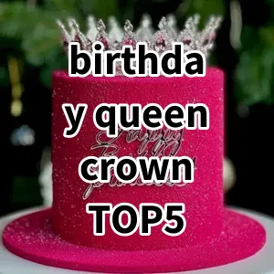 Top 5 Best-selling birthday queen crown