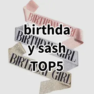 Top 5 Best-selling birthday sash