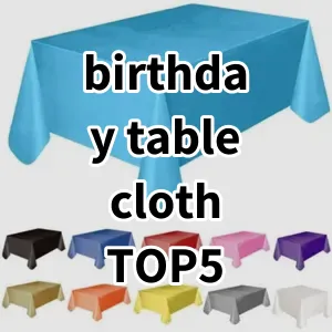 Top 5 Best-selling birthday tablecloth