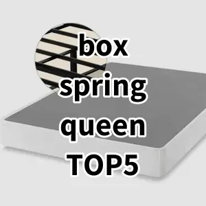 Top 5 Best-selling box spring queen