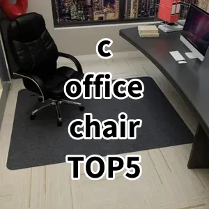 Top 5 Best-selling c office chair