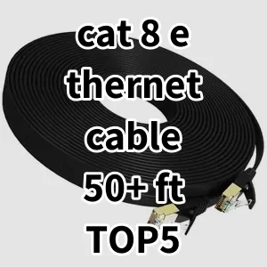 Top 5 Best-selling cat 8 ethernet cable 50+ ft