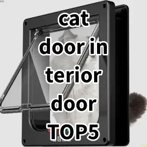 Top 5 Best-selling cat door interior door