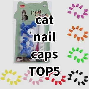 Top 5 Best-selling cat nail caps