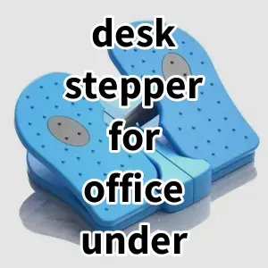 Top 5 Best-selling desk stepper for office under desk