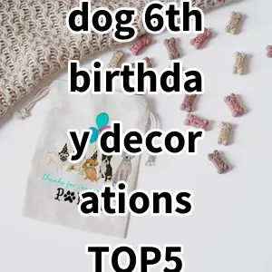 Top 5 Best-selling dog 6th birthday decorations