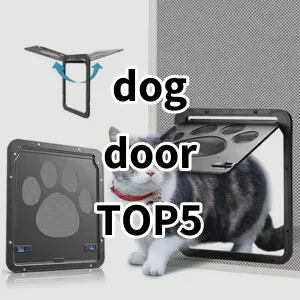 Top 5 Best-selling dog door