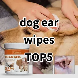 Top 5 Best-selling dog ear wipes