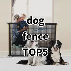 Top 5 Best-selling dog fence