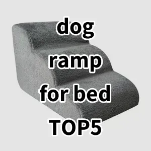 Top 5 Best-selling dog ramp for bed