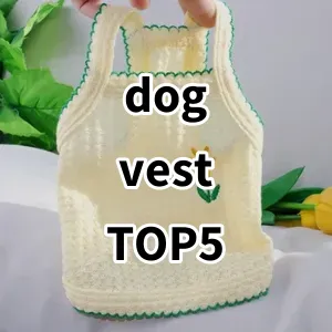 Top 5 Best-selling dog vest