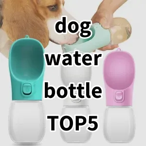 Top 5 Best-selling dog water bottle