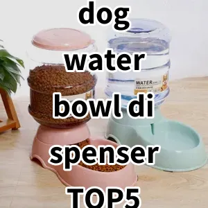 Top 5 Best-selling dog water bowl dispenser