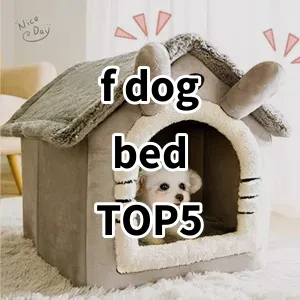 Top 5 Best-selling f dog bed