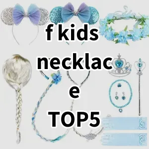 Top 5 Best-selling f kids necklace