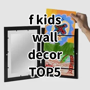 Top 5 Best-selling f kids wall decor