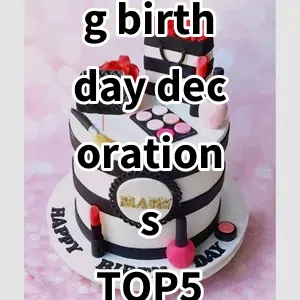 Top 5 Best-selling g birthday decorations