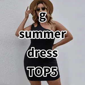 Top 5 Best-selling g summer dress