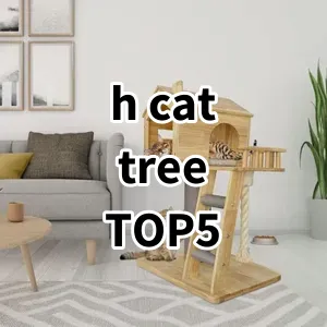 Top 5 Best-selling h cat tree