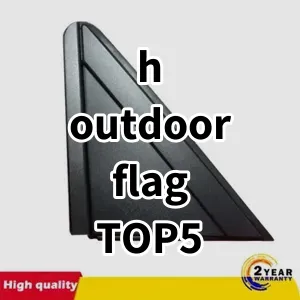 Top5 Best-selling h outdoor flag