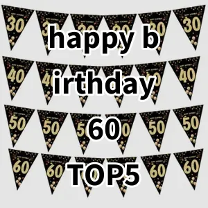 Top 5 Best-selling happy birthday 60