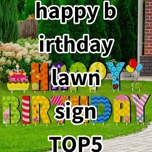 Top 5 Best-selling happy birthday lawn sign