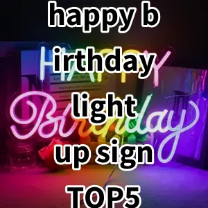 Top 5 Best-selling happy birthday light up sign