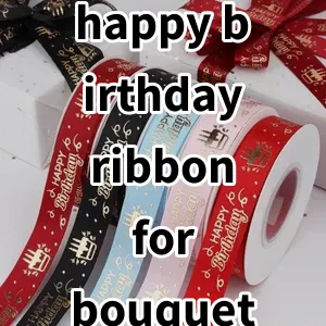 Top 5 Best-selling happy birthday ribbon for bouquet