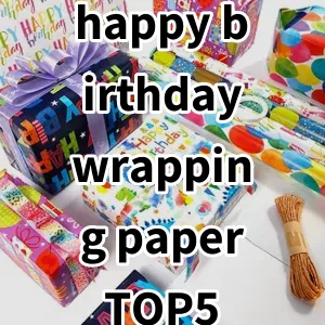 Top 5 Best-selling happy birthday wrapping paper