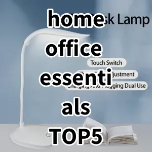 Top 5 Best-selling home office essentials