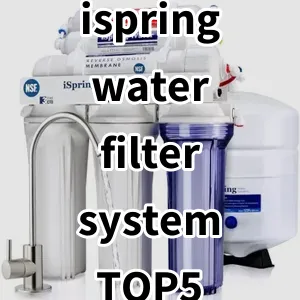 Top 5 Best-selling ispring water filter system